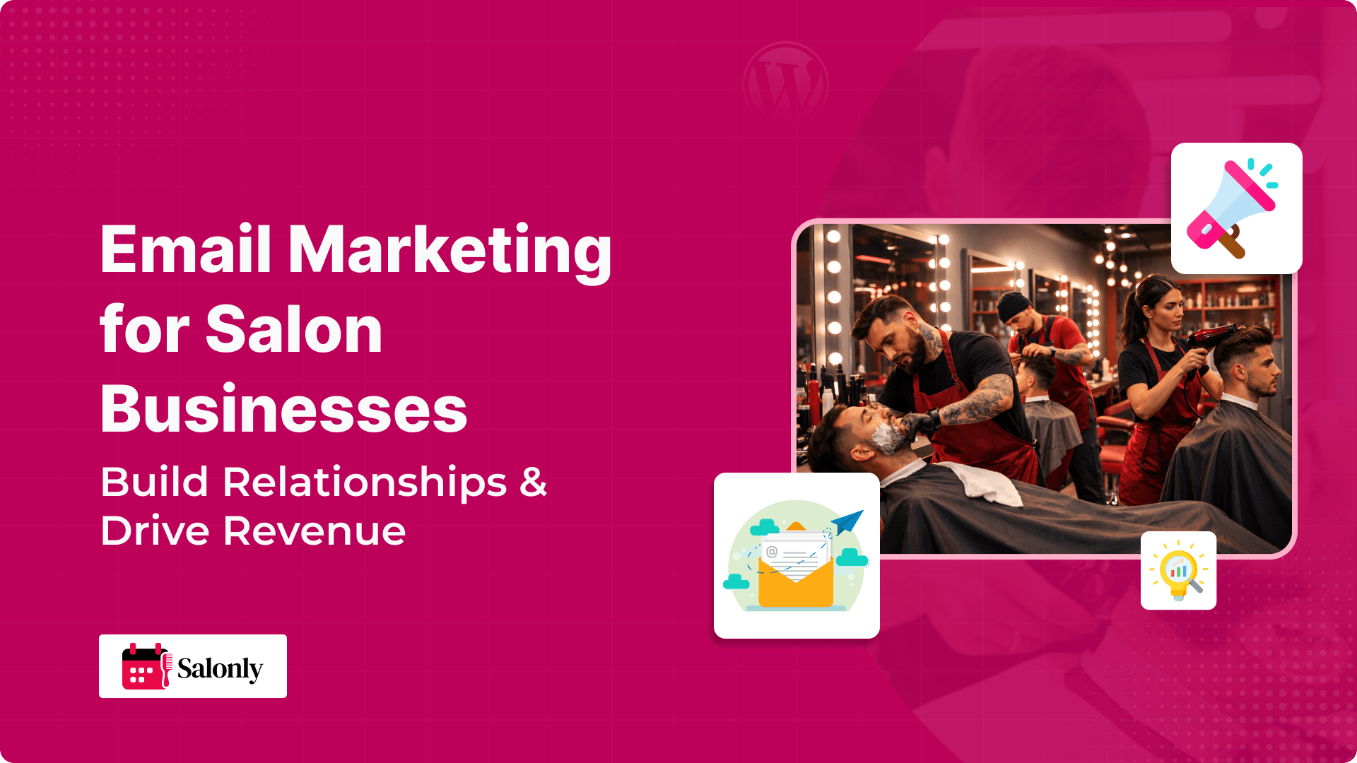 Email Marketing for Salon Businesses: Build Relationships & Drive Revenue